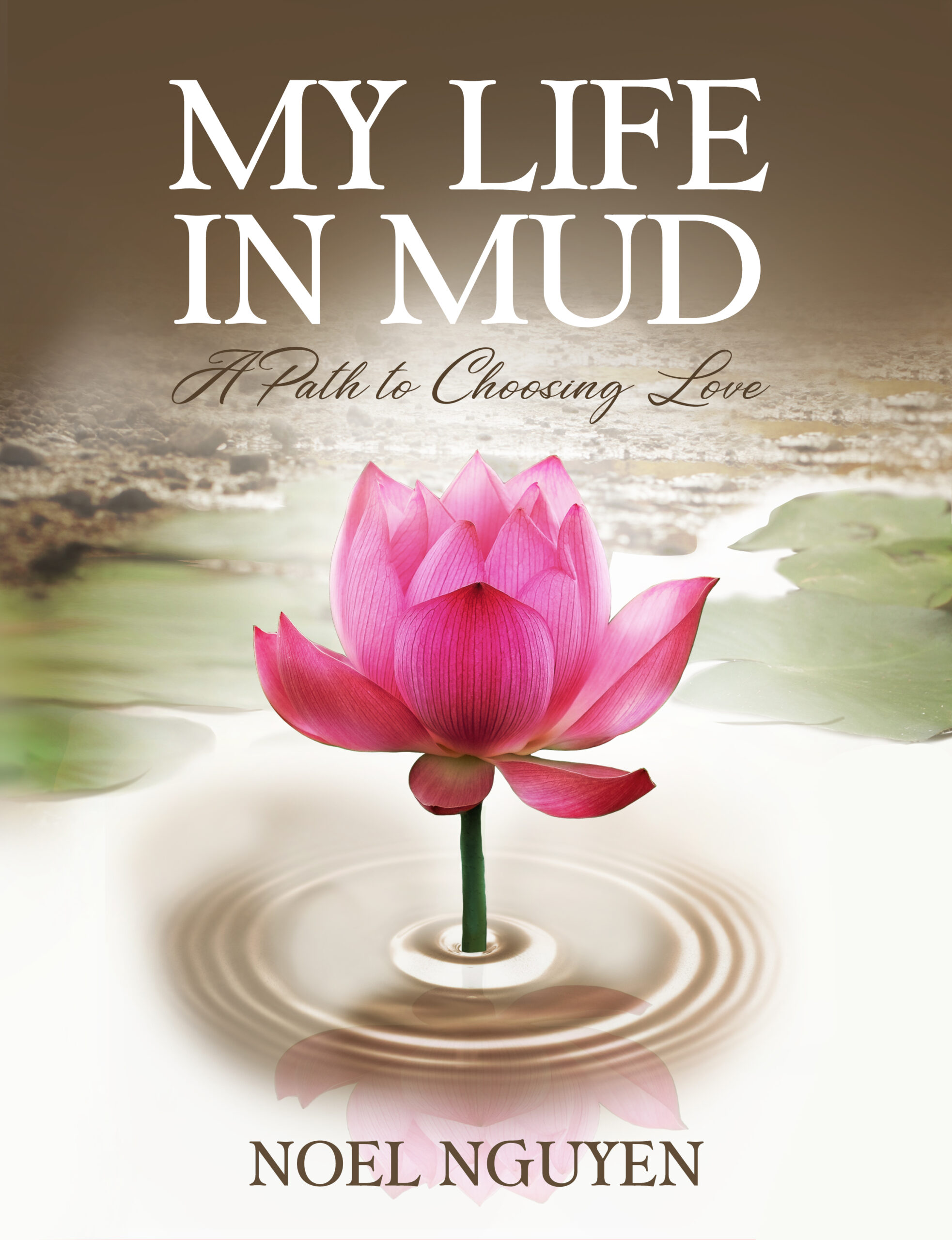 My Life in Mud: A Path to Choosing Love is a trauma-informed healing workbook by Vietnamese American author Noel Nguyen, created to support self-reflection, nervous system regulation, and the reclamation of self-worth after trauma, abandonment, and early loss.
